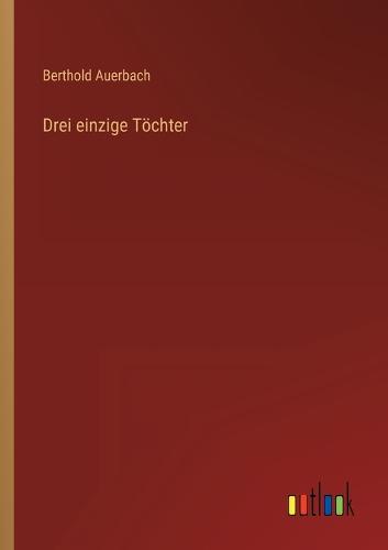 Drei einzige Töchter