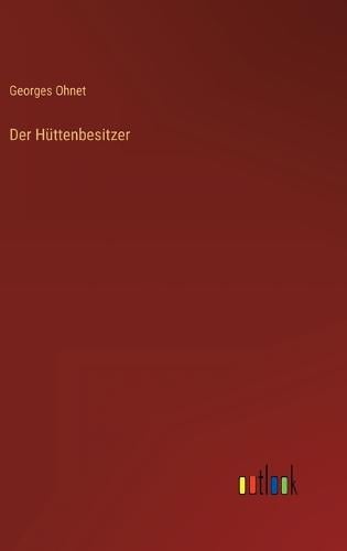 Der Hüttenbesitzer