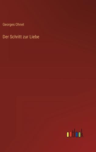 Der Schritt zur Liebe