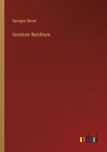 Unnützer Reichtum