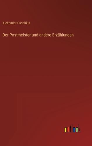 Der Postmeister und andere Erzählungen