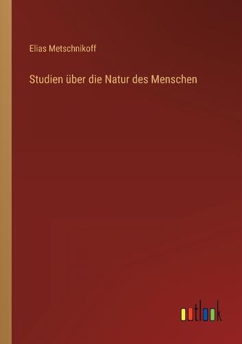Studien über die Natur des Menschen