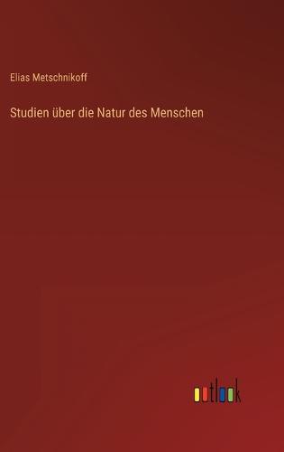 Studien über die Natur des Menschen