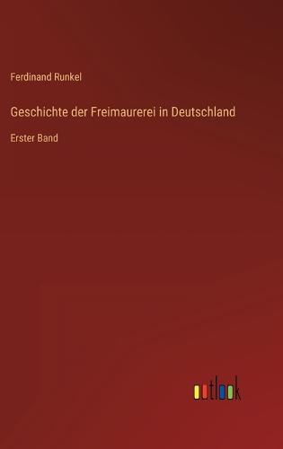 Geschichte der Freimaurerei in Deutschland
