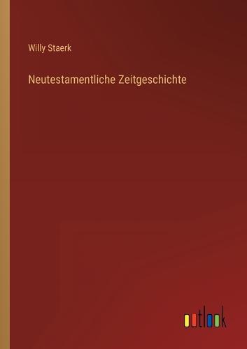 Neutestamentliche Zeitgeschichte