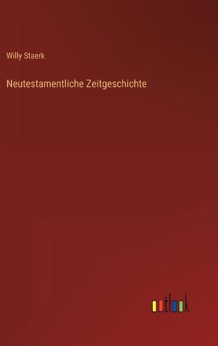 Neutestamentliche Zeitgeschichte