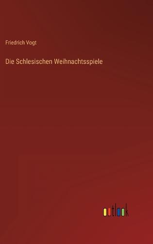 Die Schlesischen Weihnachtsspiele