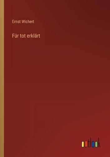 Für tot erklärt