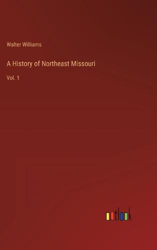 A History of Northeast Missouri