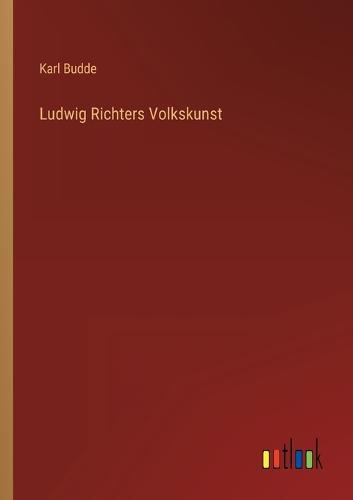 Ludwig Richters Volkskunst