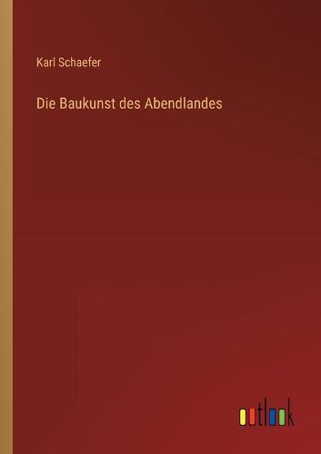 Die Baukunst des Abendlandes