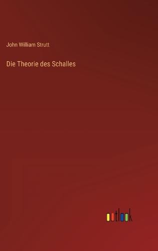 Die Theorie des Schalles