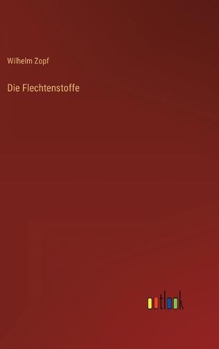 Die Flechtenstoffe