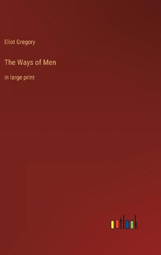 The Ways of Men