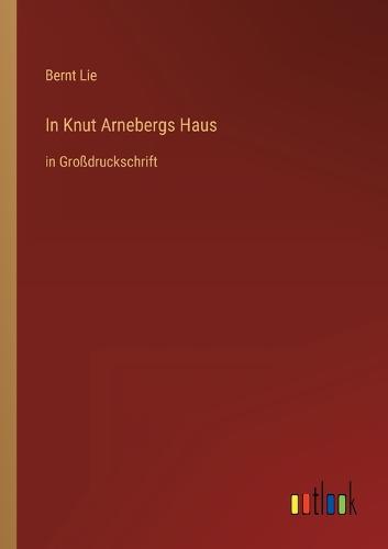 In Knut Arnebergs Haus
