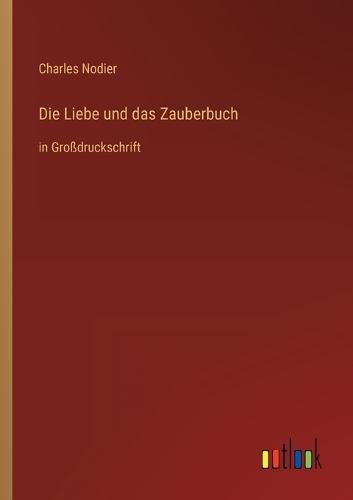 Die Liebe und das Zauberbuch