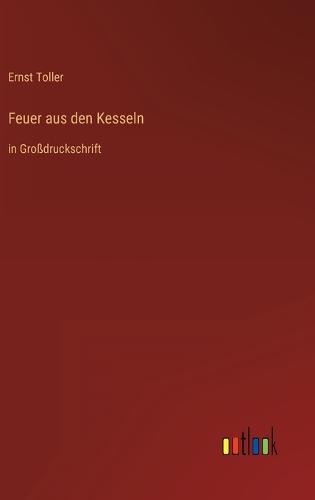 Feuer aus den Kesseln