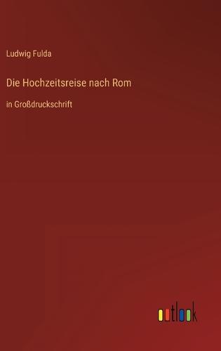Die Hochzeitsreise nach Rom