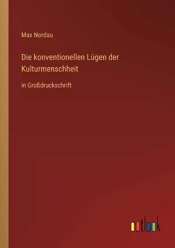 Die konventionellen Lügen der Kulturmenschheit