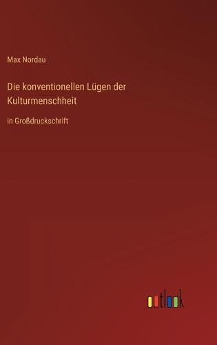 Die konventionellen Lügen der Kulturmenschheit