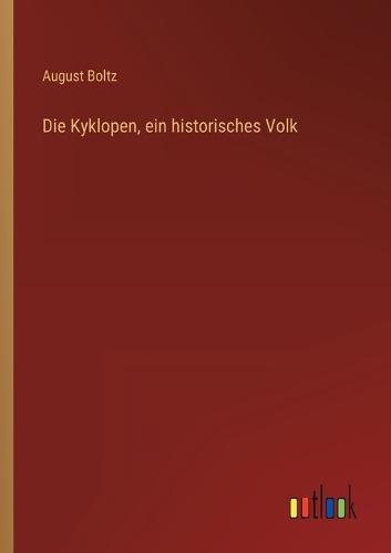 Die Kyklopen, ein historisches Volk