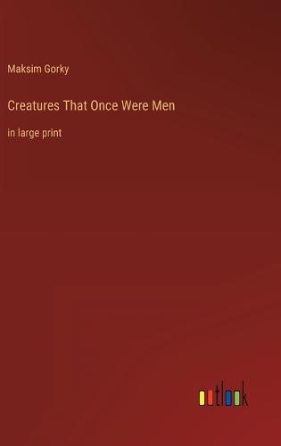 Creatures That Once Were Men