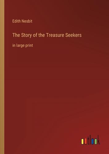 The Story of the Treasure Seekers