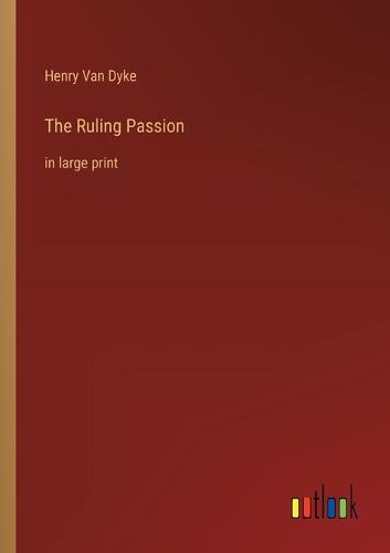 The Ruling Passion