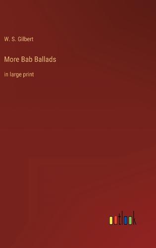 More Bab Ballads