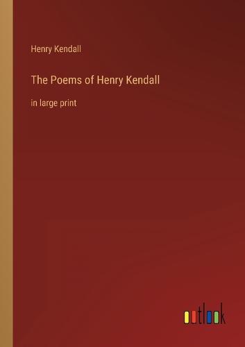 The Poems of Henry Kendall
