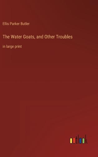 The Water Goats, and Other Troubles