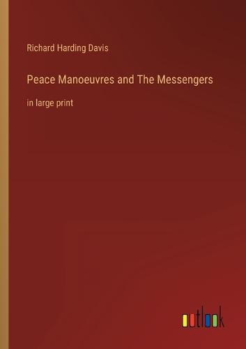 Peace Manoeuvres and The Messengers