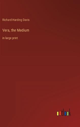 Vera, the Medium
