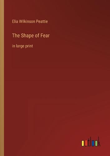 The Shape of Fear