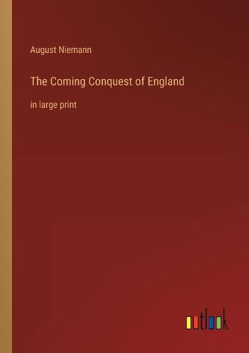 The Coming Conquest of England