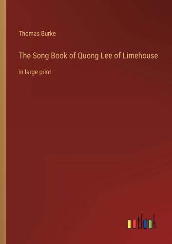 The Song Book of Quong Lee of Limehouse
