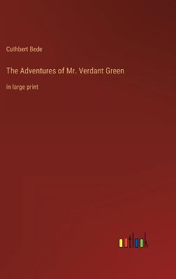 The Adventures of Mr. Verdant Green