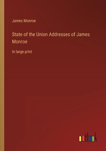 State of the Union Addresses of James Monroe