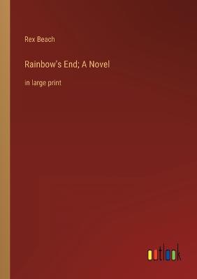 Rainbow's End; A Novel