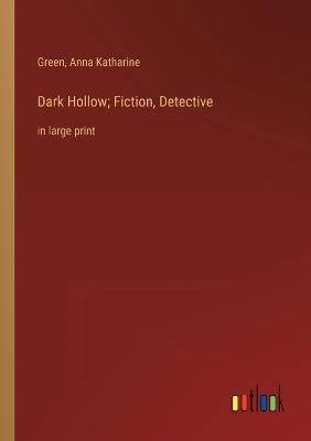Dark Hollow; Fiction, Detective