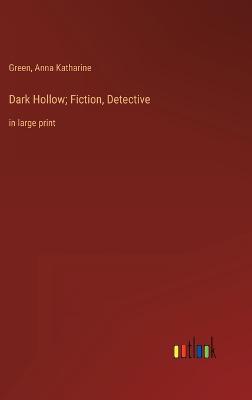 Dark Hollow; Fiction, Detective