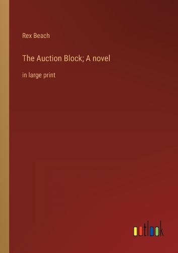The Auction Block; A novel