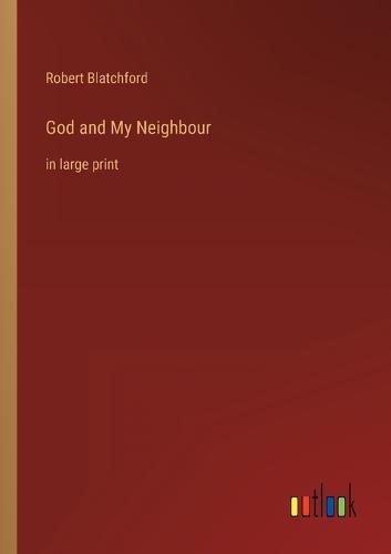 God and My Neighbour