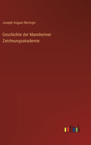 Geschichte der Mannheimer Zeichnungsakademie