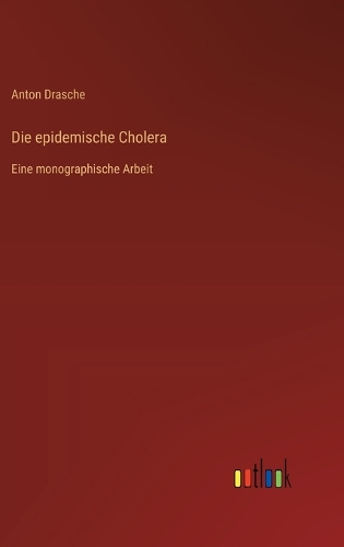 Die epidemische Cholera