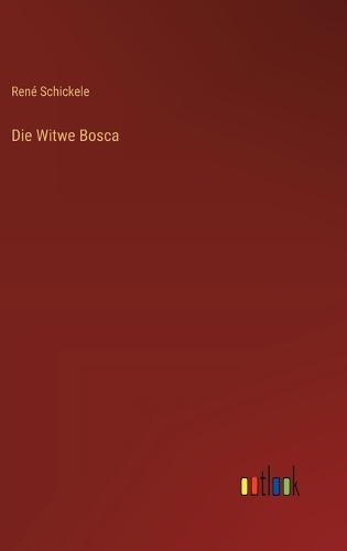 Die Witwe Bosca
