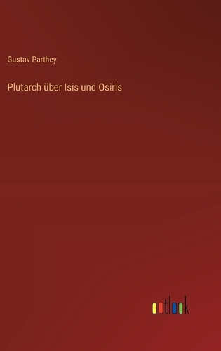 Plutarch über Isis und Osiris
