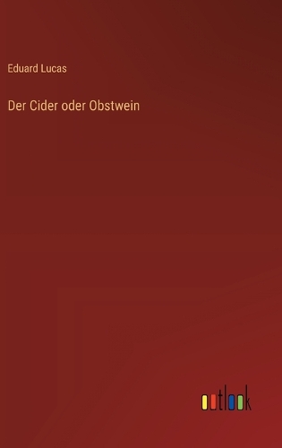 Der Cider oder Obstwein