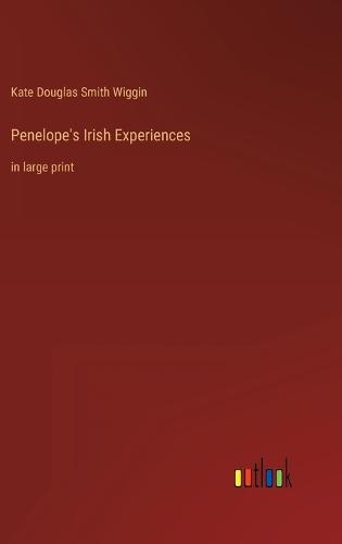 Penelope's Irish Experiences