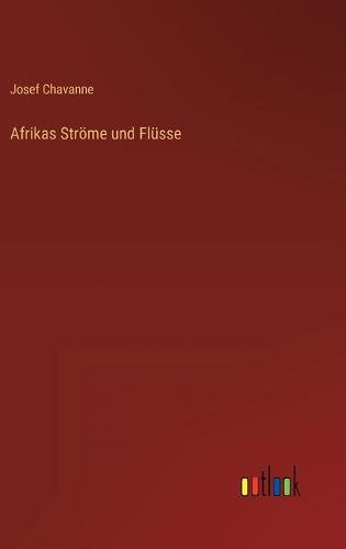Afrikas Ströme und Flüsse